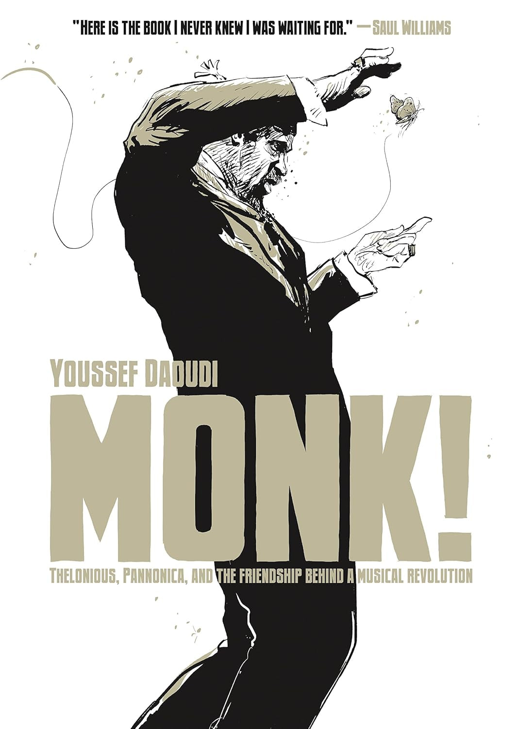 Monk!: Thelonious, Pannonica, and the Friendship behind a Musical Revolution